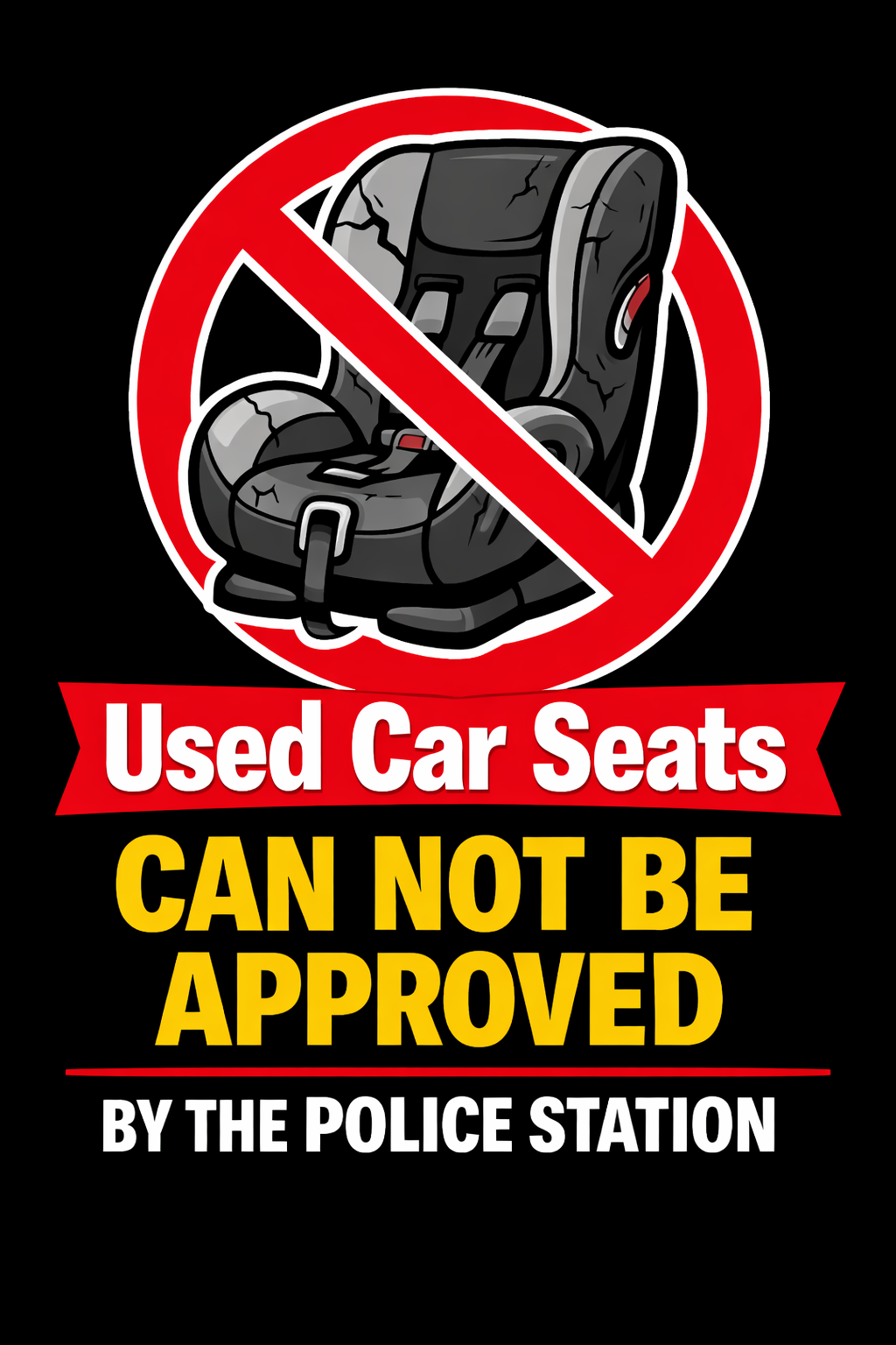 Used car seats cannot be approved by the police station